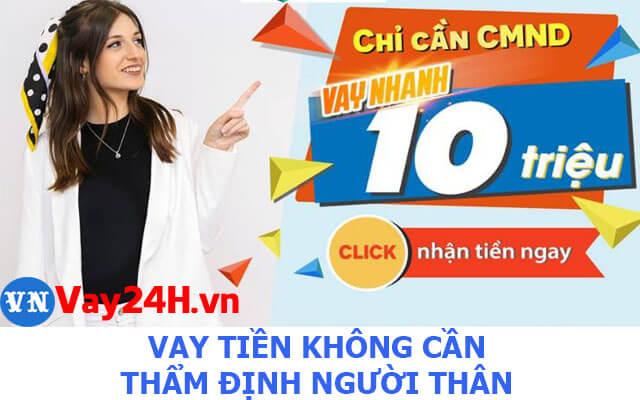 Vay tiền không cần thẩm định người thân