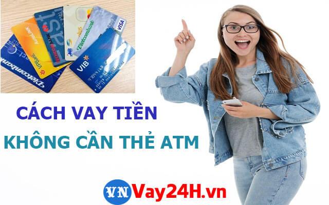 Vay tiền không cần tài khoản ngân hàng