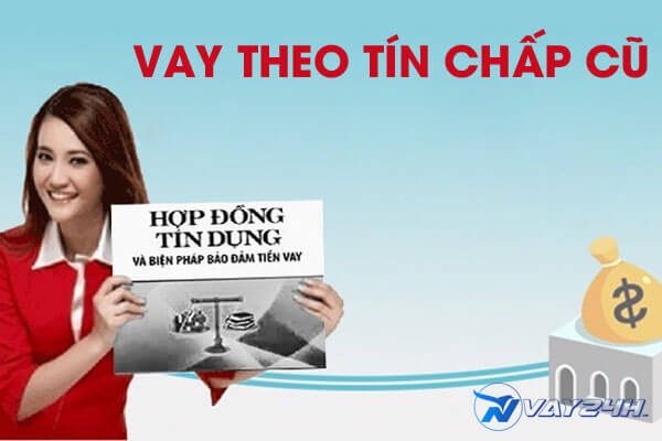 Vay theo hợp đồng tín chấp cũ là gì