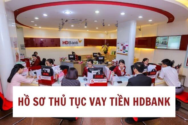 Hồ sơ thủ tục vay tín chấp hdbank
