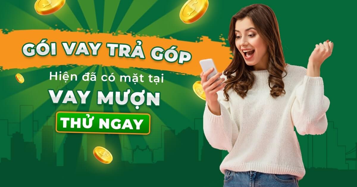 Thông tin sản phẩm vay tiền vay mượn
