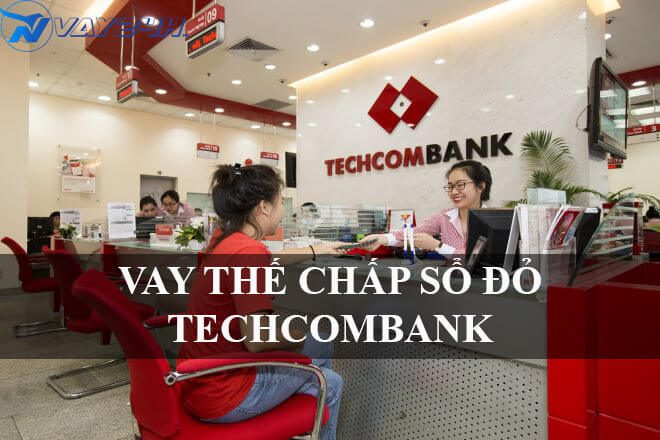 Vay thế chấp sổ đỏ techcombank là gì