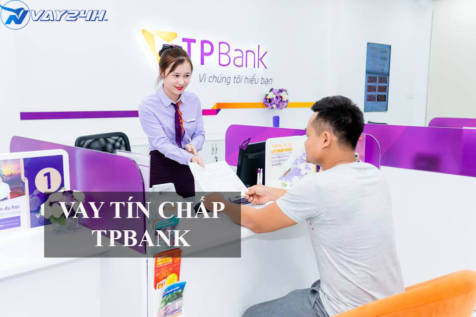 Vay tín chấp TPBANK là gì