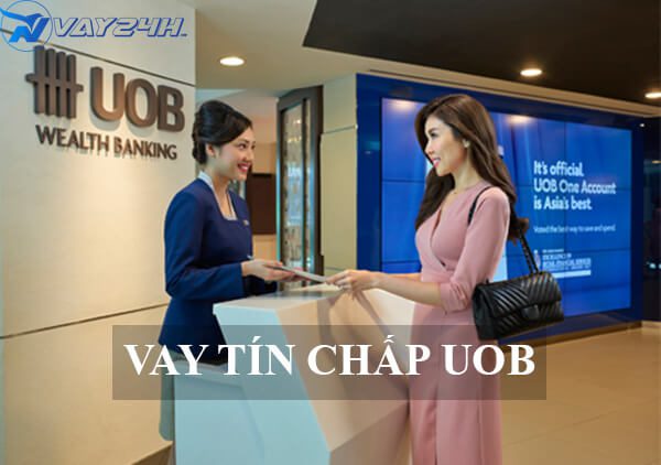 Vay tín chấp UOB là gì
