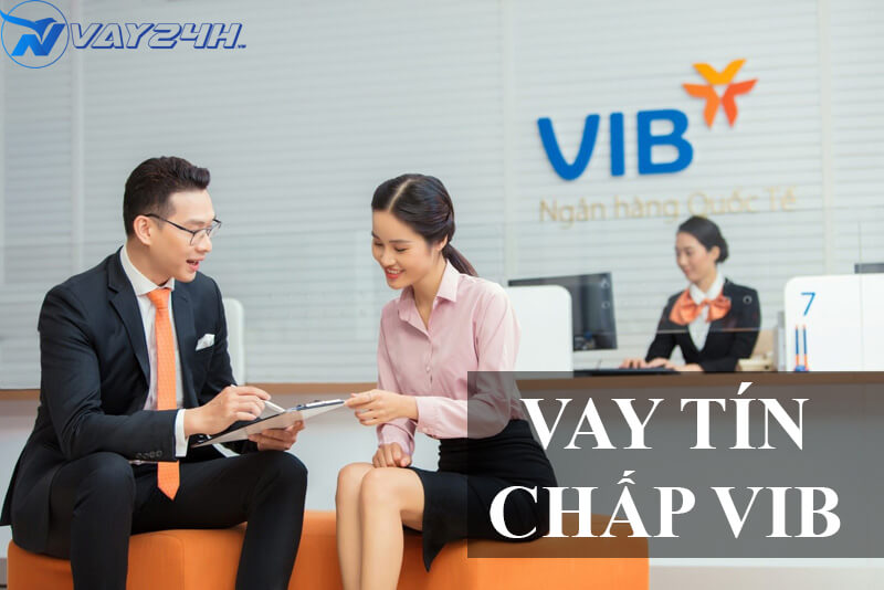 Vay tín chấp VIB là gì