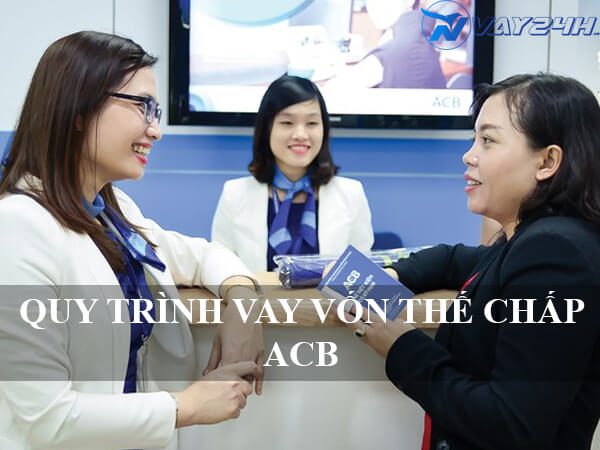 Quy trình vay thế chấp sổ đỏ ngân hàng acb
