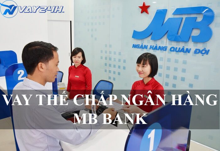 Vay thế chấp ngân hàng MB BANK
