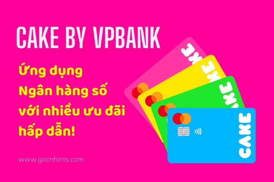 Dịch vụ ngân hàng số Cake cung cấp